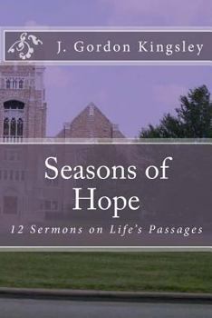 Seasons of Hope: 12 Sermons on Life's Passages