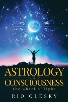 Paperback Astrology and Consciousness : The Wheel of Light Book