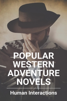 Paperback Popular Western Adventure Novels: Human Interactions: Toy Story 3 Western Adventure Book