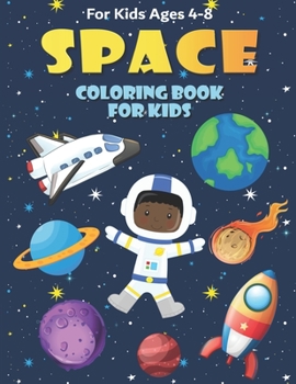 Paperback Space Coloring Book for Kids Ages 4-8: Fun, and Educational Outer Space Coloring Books with Planets, Rocket Ships, Astronauts, Aliens & More! Book