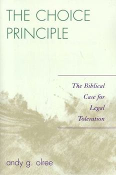 Paperback Choice Principle: The Biblical Case for Legal Toleration Book