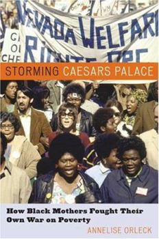 Hardcover Storming Caesars Palace: How Black Mothers Fought Their Own War On Poverty Book