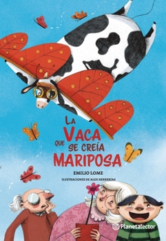 Paperback La Vaca Que Se Creía Mariposa / The Butterfly Cow [Spanish] Book