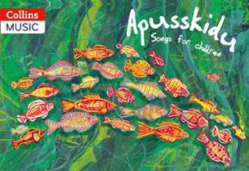 Paperback Apusskidu: Songs for Children Book