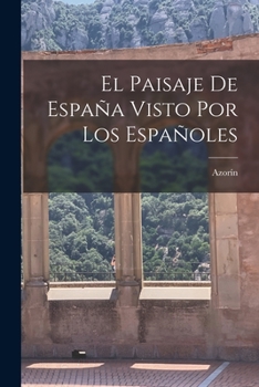 Paperback El paisaje de España visto por los españoles [Spanish] Book