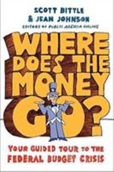 Paperback Where Does the Money Go?: Your Guided Tour to the Federal Budget Crisis Book