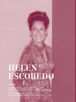 Paperback Helen Escobedo: Expanding Art Spaces: Unam (1961-1979) Book