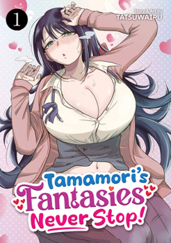 Paperback Tamamori's Fantasies Never Stop! Vol. 1 Book