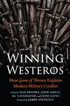Hardcover Winning Westeros: How Game of Thrones Explains Modern Military Conflict Book