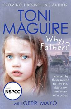 Paperback Why, Father?: From the No.1 bestselling author, a new true story of abuse and survival for fans of Cathy Glass Book