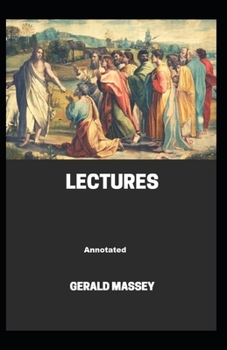 Paperback Gerald Massey's Lectures Annotated Book