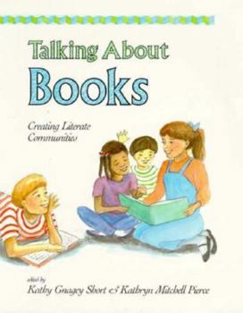 Paperback Talking about Books: Creating Literate Communities Book