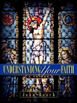 Paperback Understanding Your Faith - A Primer Book