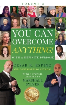 Paperback You Can Overcome Anything!: Volume 3 With A Definite Purpose Book