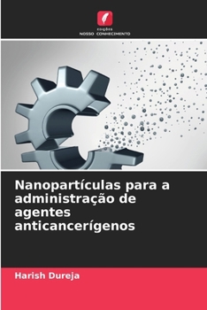Paperback Nanopartículas para a administração de agentes anticancerígenos [Portuguese] Book