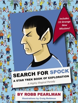 Hardcover Search for Spock: A Star Trek Book of Exploration: A Highly Illogical Search and Find Parody (Star Trek Fan Book, Trekkies, Activity Boo Book