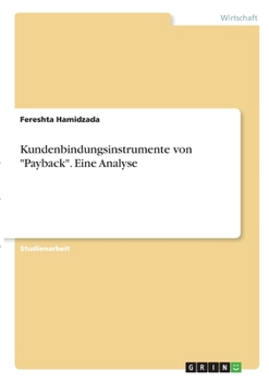 Paperback Kundenbindungsinstrumente von "Payback". Eine Analyse [German] Book