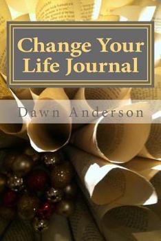 Paperback Change Your Life Journal: A Guide to Happiness Book