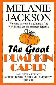 The Great Pumpkin Caper - Book #10 of the Chloe Boston Mysteries