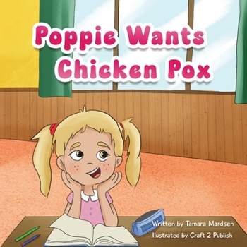 Paperback Poppie wants Chicken Pox Book
