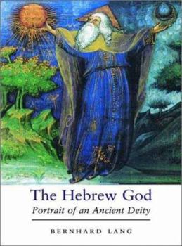 Hardcover The Hebrew God: Portrait of an Ancient Deity Book