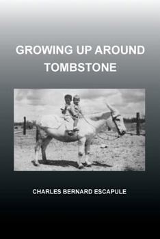 Paperback Growing Up Around Tombstone Book