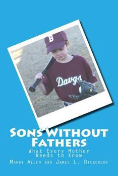 Paperback Sons Without Fathers: What Every Mother Needs to Know Book