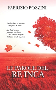 Paperback Le parole del Re Inca [Italian] Book