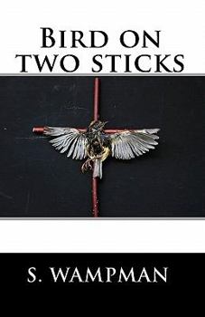 Paperback Bird On Two Sticks: 19 Something Book