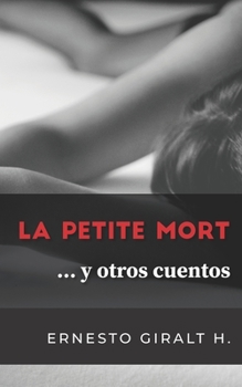 Paperback La petite mort y otros cuentos [Spanish] Book