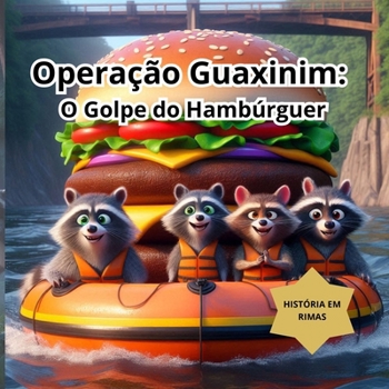 Paperback Operação Guaxinim: O Golpe do Hambúrguer [Portuguese] Book