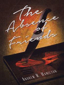 Paperback The Absence of Friends Book