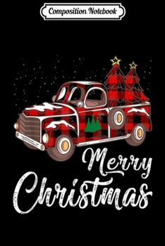 Composition Notebook: Buffalo Plaid Christmas Tree Red Truck  Journal/Notebook Blank Lined Ruled 6x9 100 Pages