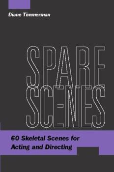 Paperback Spare Scenes: 60 Skeletal Scenes for Acting and Directing Book