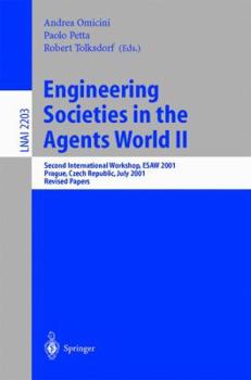 Paperback Engineering Societies in the Agents World II: Second International Workshop, Esaw 2001, Prague, Czech Republic, July 7, 2001, Revised Papers Book