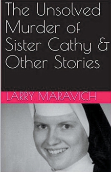 Paperback The Unsolved Murder of Sister Cathy & Other Stories Book