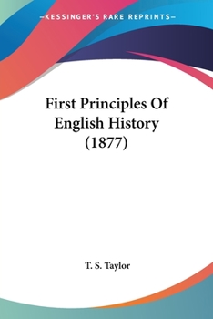 Paperback First Principles Of English History (1877) Book