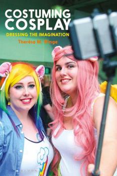 Hardcover Costuming Cosplay: Dressing the Imagination Book