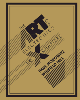 Hardcover The Art of Electronics: The X Chapters Book