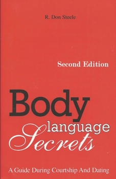 Paperback Body Language Secrets SECOND EDITION: A Guide During Courtship and Dating Book