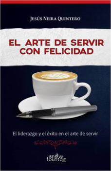 Paperback El arte de servir con felicidad (Spanish Edition) [Spanish] Book