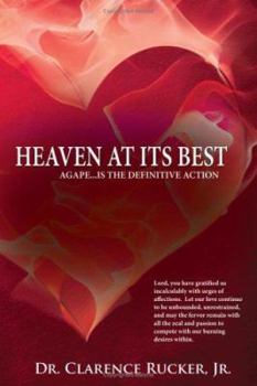 Paperback Heaven at Its Best: Agape...Is the Definitive Action Book