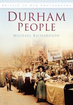 Paperback Durham People (Britain in Old Photographs) Book
