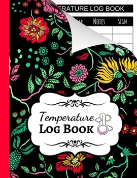 Paperback Temperature Log Book: Sheets Regulating / Medical Log Book / Fridge Temperature Control / Tracker / Health Organizer Book