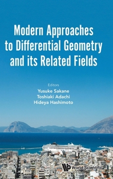 Hardcover Modern Approaches to Differential Geometry and Its Related Fields - Proceedings of the 7th International Colloquium on Differential Geometry and Its R Book