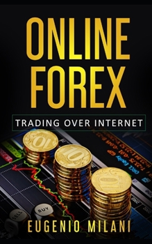 Paperback Online Forex: Online Trading in the Foreign Exchange Market Book