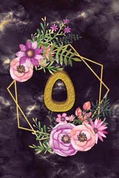 O: Personalized Dot Grid Bullet BUJO Notebook Journal Modern Floral Gold Initial Monogram Letter O - Many Usage Handy Travel Size For Women Teens