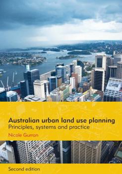 Paperback Australian Urban Land Use Planning: Principles, Systems and Practice Book