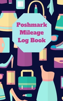 Paperback Poshmark Mileage Log Book: Undated For Use During Any Year Book