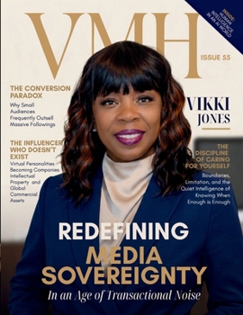 Paperback VMH Magazine - Issue 55: Vikki Jones: Redefining Media Sovereignty in an Age of Transactional Noise Book